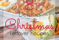 8 Creative Christmas Leftover Recipes to Reheat and Remix