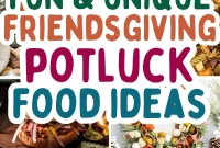 67 Friendsgiving Potluck Ideas for a Festive Dinner