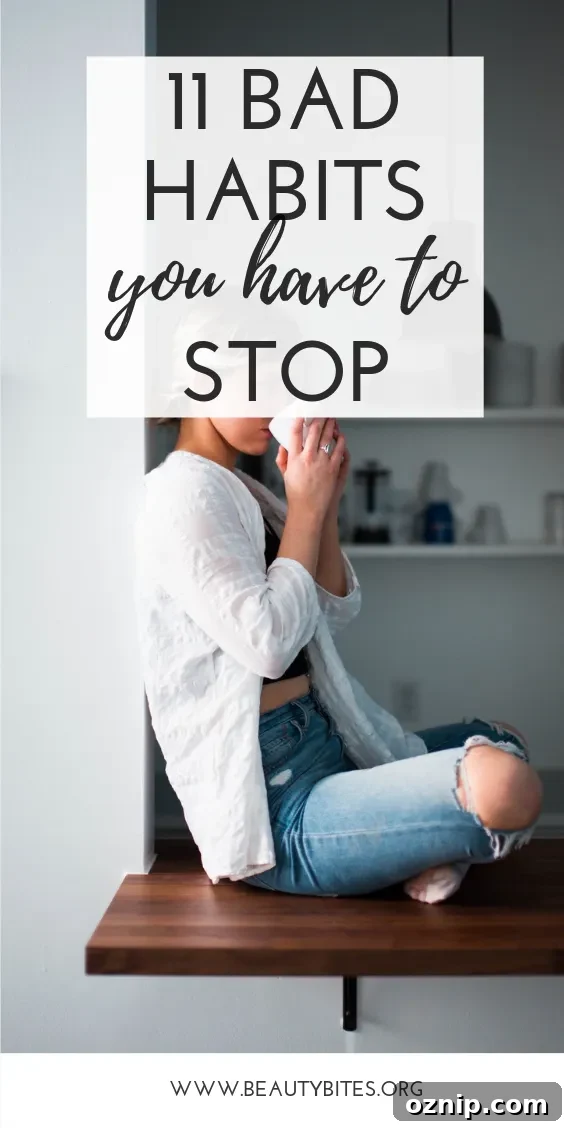 11 Self Destructive Habits to Quit Before They Hurt You 2 11 bad habits to stop! Breaking bad habits is important to make a positive change in your life and this list of bad habits to stop will help you identify some self-destructive things you might be doing, without even knowing. They impact your life more than you know. #habits #healthylifestyle