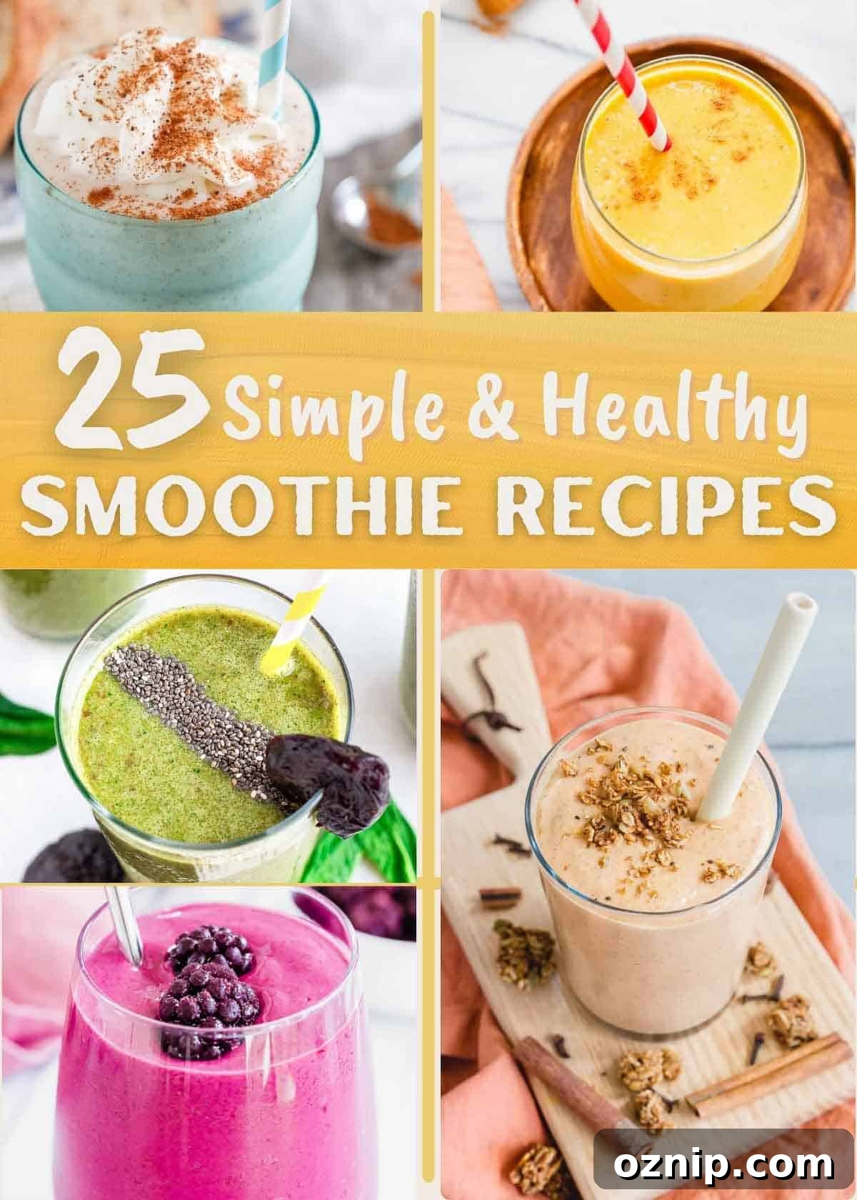 25 simple and healthy smoothie recipes.